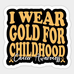 Wearing Gold for Courage Childhood Cancer supporting Sticker